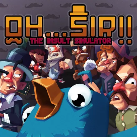 Oh...Sir!!: The Insult Simulator PlayStation 4 Front Cover