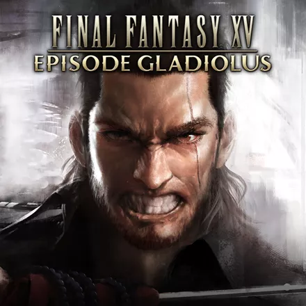 Final Fantasy XV: Episode Gladiolus PlayStation 4 Front Cover