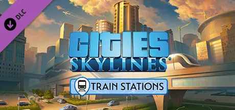 Cities: Skylines - Content Creator Pack: Train Stations Linux Front Cover