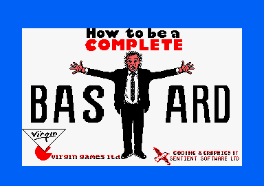 How to be a Complete Bastard Amstrad CPC Loading screen.