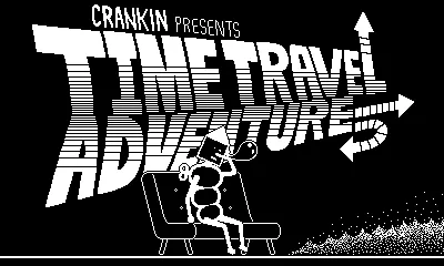 Crankin Presents Time Travel Adventure Playdate The title screen for the game.