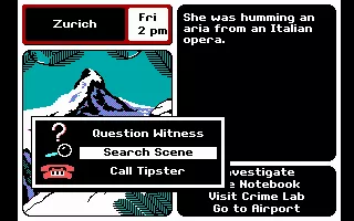 Where in Europe is Carmen Sandiego? DOS Investigate by questioning witnesses, searching the scene, or calling the Tipster