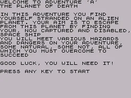 Adventure A ZX Spectrum The welcome screen gives you the back story of the character