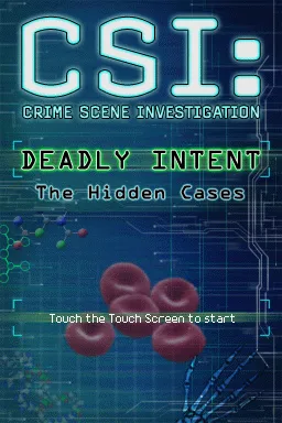 CSI: Crime Scene Investigation - Deadly Intent: The Hidden Cases Nintendo DS Title screen.