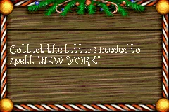 Elf: The Movie Game Boy Advance On level 3, I need to collect the letters to spell New York.