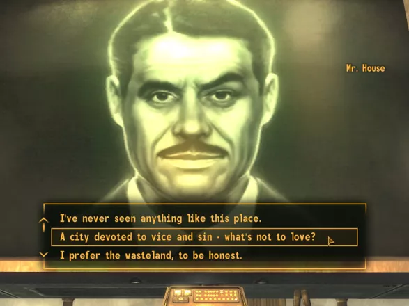 Fallout: New Vegas Windows The fateful dialogue with Mr. House, the mysterious owner of the Strip. &#x22;Big Brother is watching you&#x22;, that&#x27;s the feeling I get here