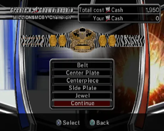 WWE Smackdown vs. Raw 2006 PlayStation 2 The player can create their own championship. This of course requires a belt and again there are many customisation options. Here zebra skin with a golden eagle motif has been chosen, classy yet under