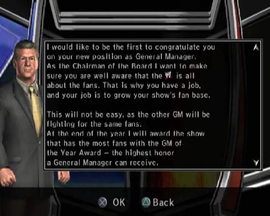 WWE Smackdown vs. Raw 2006 PlayStation 2 Once the roster is complete the player is installed as General Manager