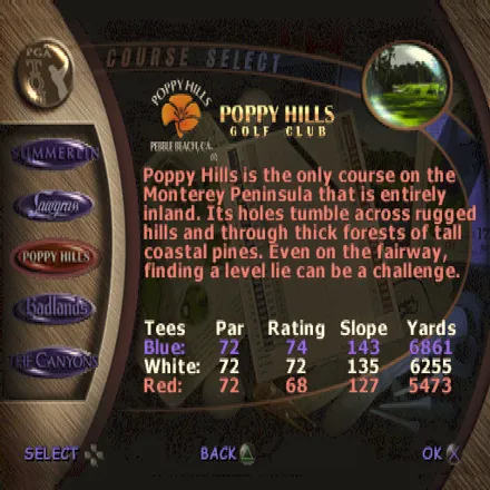 Tiger Woods PGA Tour 2000 PlayStation Playing a single round. After selecting the match type and a golf pro, Tiger isn&#x27;t the only one available, the player chooses one of these five courses