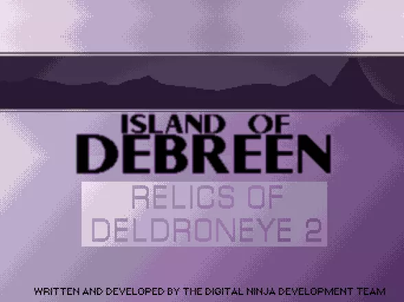 Relics of Deldroneye 2: Island of Debreen Amiga Title screen