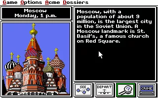 Where in the World is Carmen Sandiego? (Enhanced) DOS Moscow - the capital of the SOVIET UNION. (1991 version of the game) 