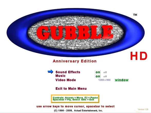 Gubble HD: Anniversary Edition Windows There&#x27;s only one resolution the game supports and it&#x27;s 1280x960. Due to my monitor having a lower resolution, I can&#x27;t play it in Full Screen mode.